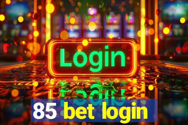 85 bet login